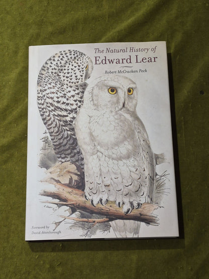 The Natural History of Edward Lear, Peck. 1st Ed 2016 ACC Art - HB DJ Near Fine0