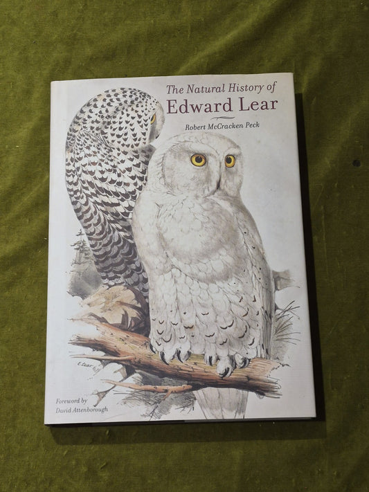 The Natural History of Edward Lear, Peck. 1st Ed 2016 ACC Art - HB DJ Near Fine0
