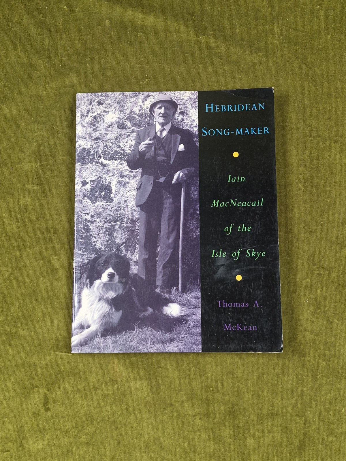 Hebridean Song-Maker - Iain MacNeacail of Skye, Thomas A McKean Polygon PB w/ CD0