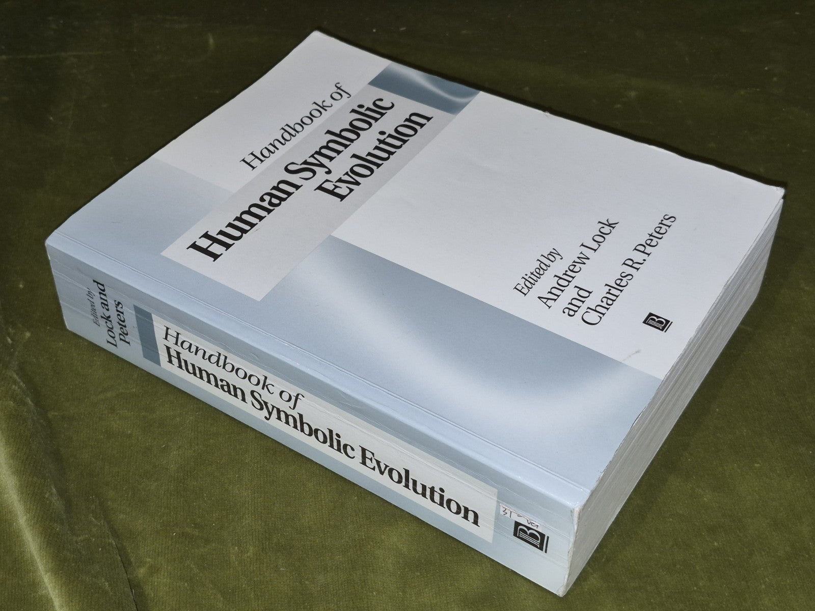 The Handbook of Human Symbolic Evolution by Charles R. Peters 19992