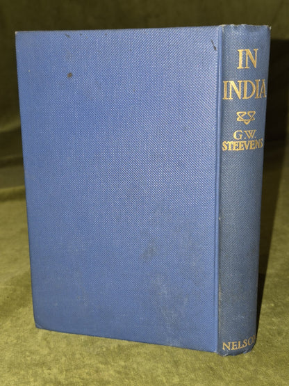 In India- G W Steevens - Thomas Nelson & Sons London1