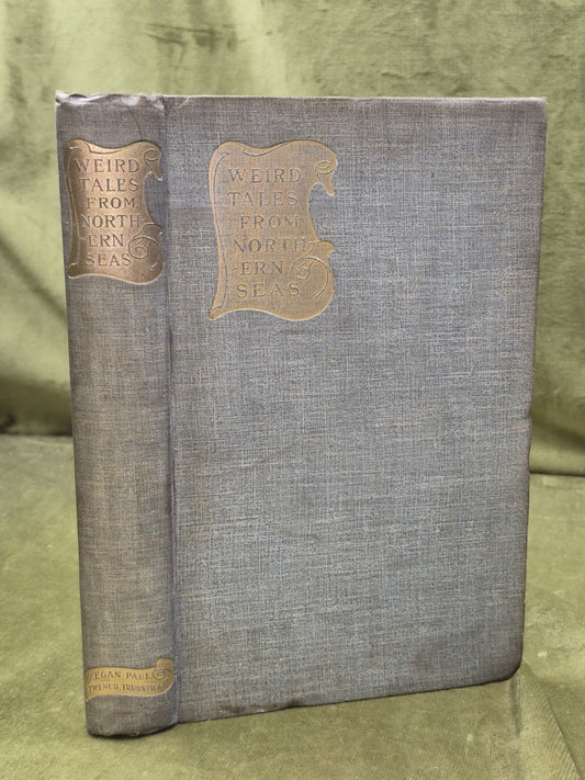 Weird Tales from Northern Seas from the Danish of Jonas Lie Nisbet Bain 18930