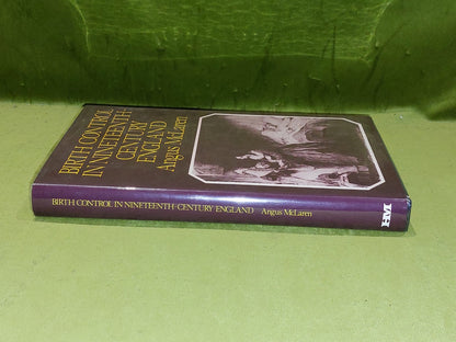 Birth Control in Nineteenth-Century England Angus McLaren (1976)1