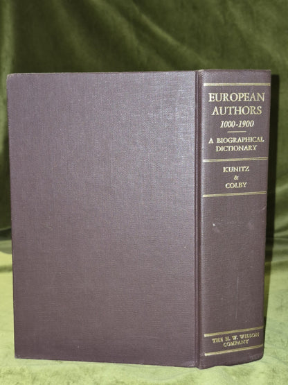 EUROPEAN AUTHORS: 1000-1900 BY KUNITZ & COLBY, 19671