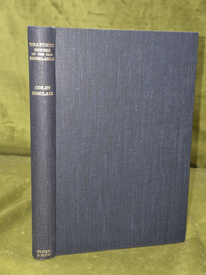 The Thatched Houses of the Old Highlands Colin Sinclair 19532