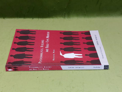 Psychoanalysis, Violence and RageType Murder  Duncan Cartwright (2001) Pb1
