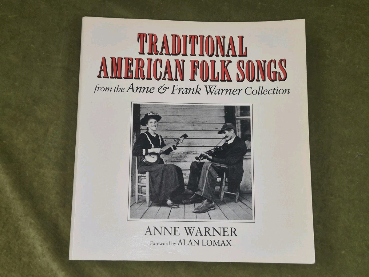 Traditional American Folk Songs from the Anne and Frank Warner Collection0