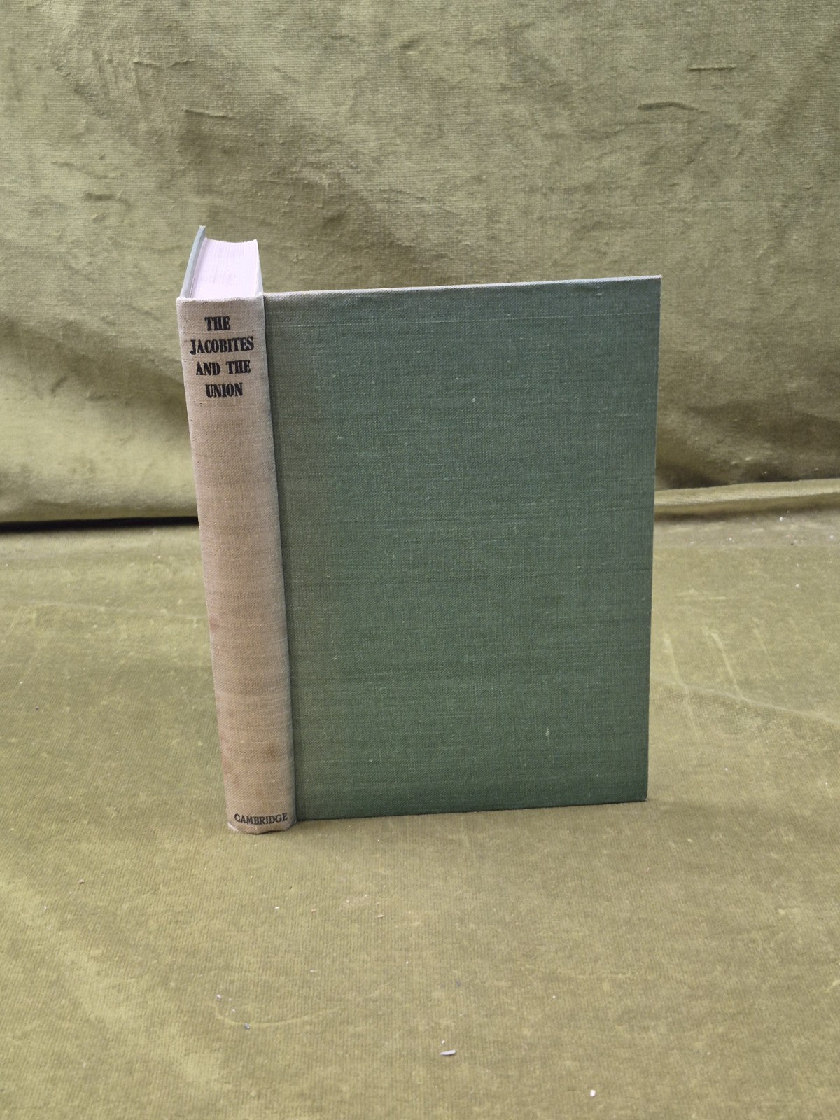 The Jacobites and the Union - Charles Stanford Terry , Cambridge 19220