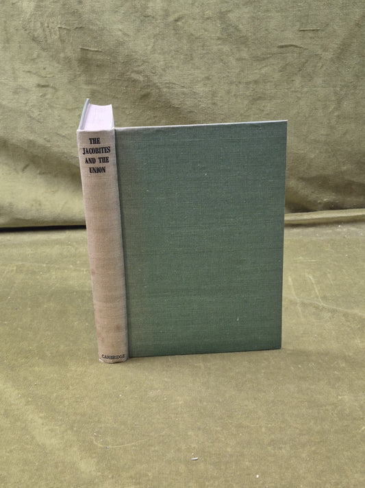 The Jacobites and the Union - Charles Stanford Terry , Cambridge 19220