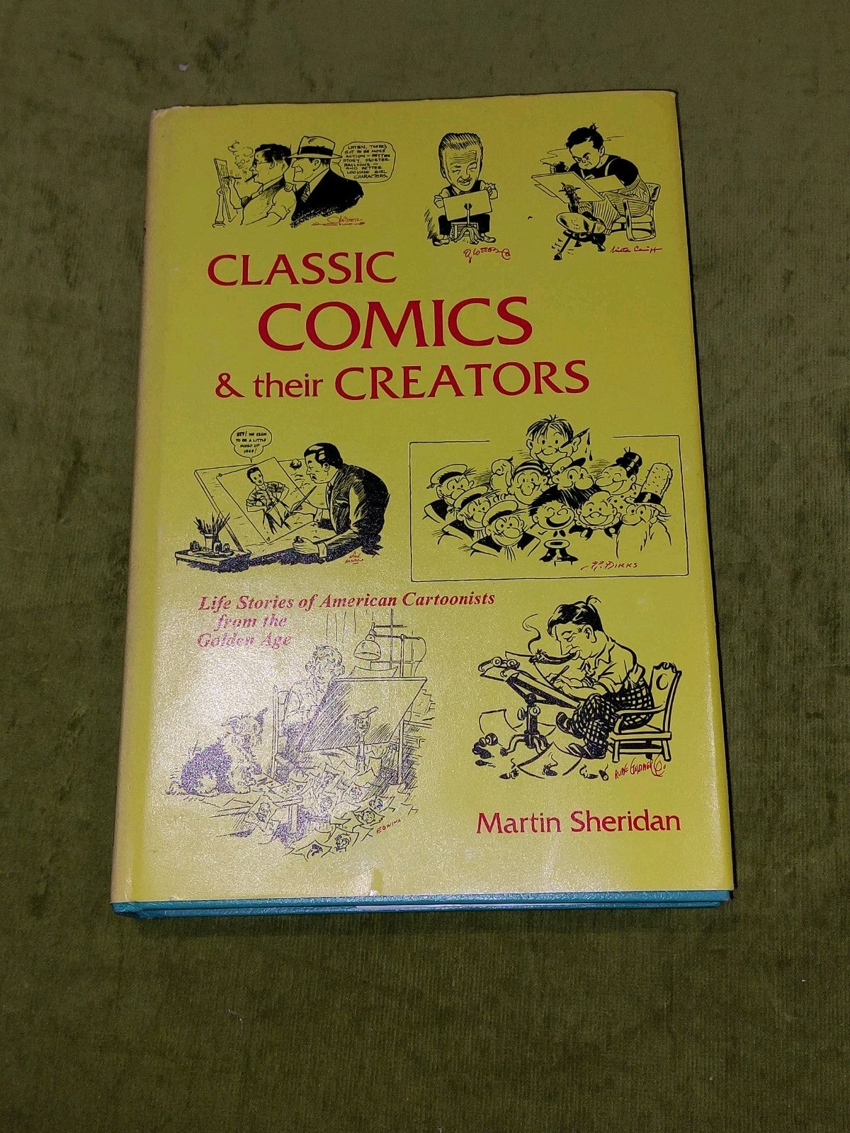 Classic Comics & Their Creators By Martin Sheridan (1973) [Post Era] Hb Book0