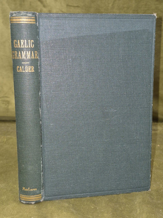 A Gaelic Grammar by George Calder University of Glasgow0