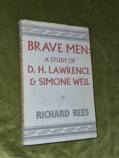 Brave Men - A Study of D. H. Lawrence & Simone Weil (1958 First) Richard Rees1