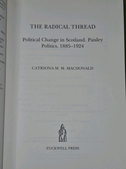 The Radical Thread: Political Change in Scotland, Paisley Politics, 1885-19245