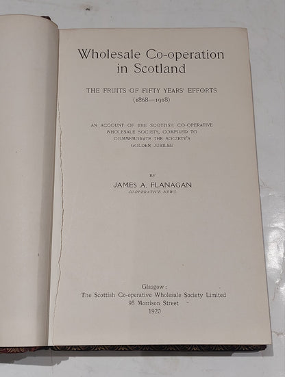 Wholesale Co-operation In Scotland (1868-1918) J. Flanagan, Unusual Binding3