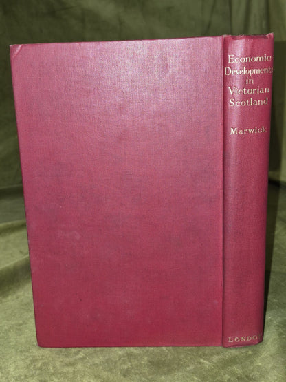 Economic Developments In Victorian Scotland, W H Marwick, George  19361