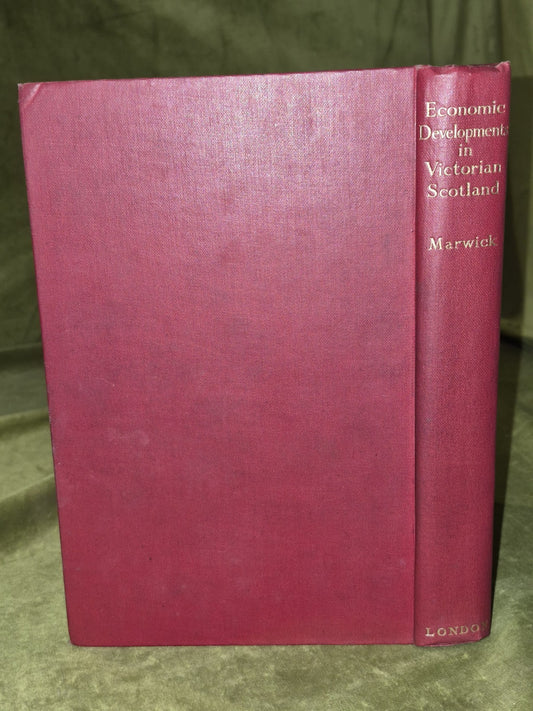 Economic Developments In Victorian Scotland, W H Marwick, George  19361