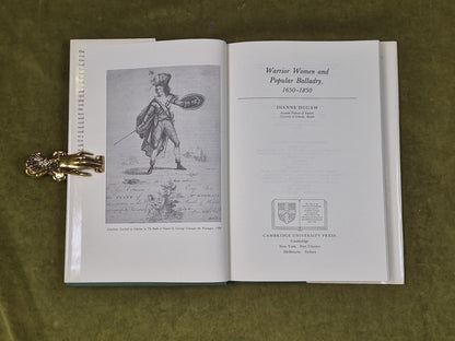 Warrior Women and Popular Balladry, 1650-1850 by Dianne Dugaw , Cambridge 19893