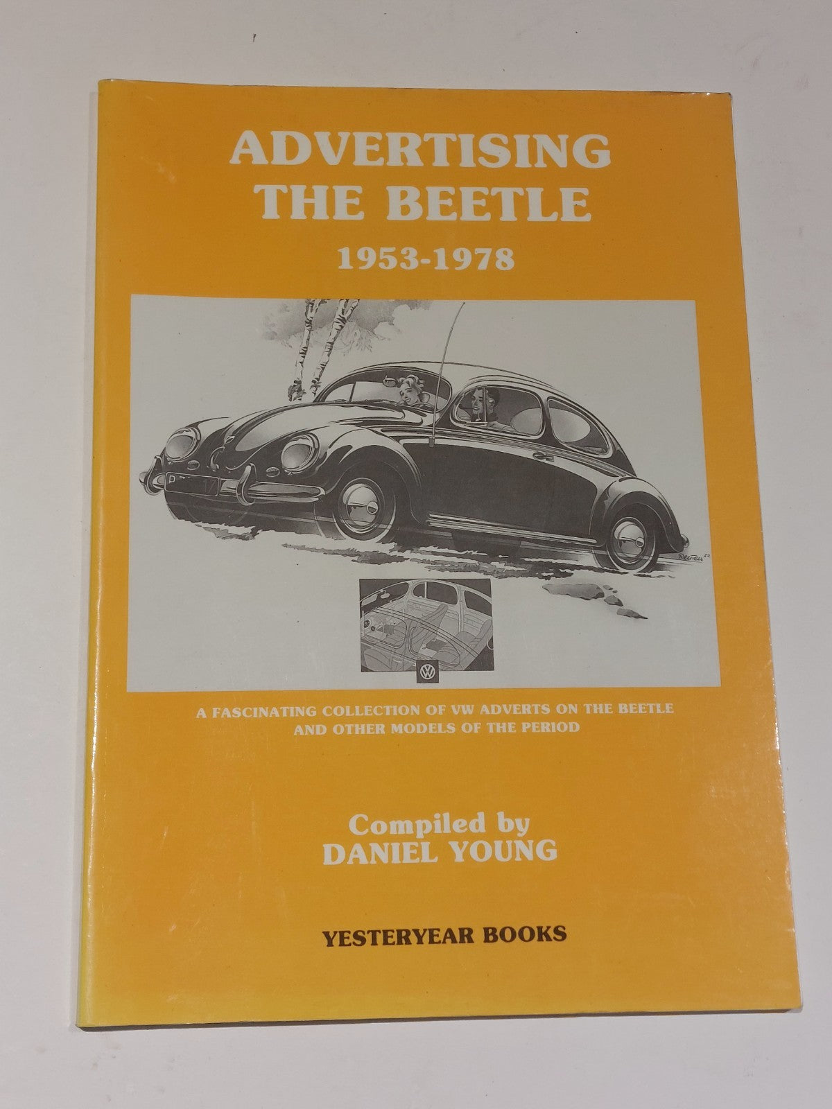 Advertising The Beetle 1953  1978 By Daniel Young [Yesteryear] Book0
