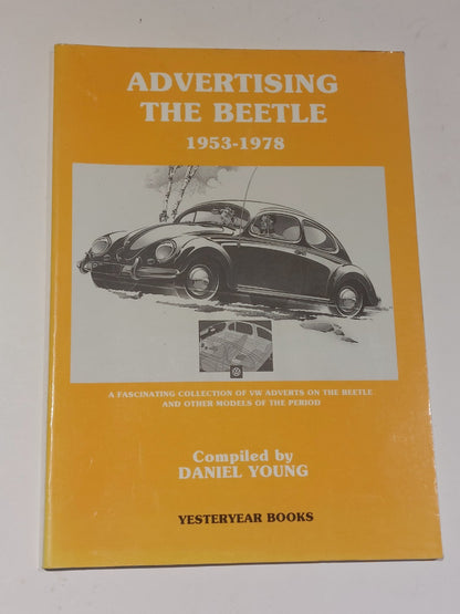 Advertising The Beetle 1953  1978 By Daniel Young [Yesteryear] Book0