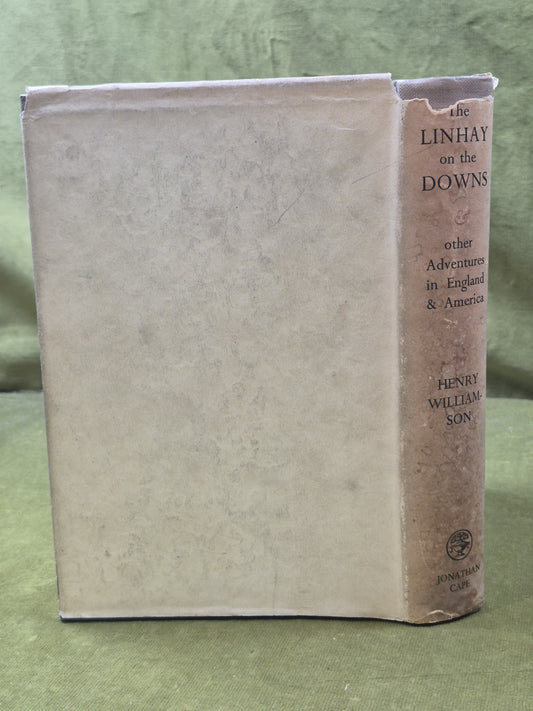 The Linhay on the Downs by Henry Williamson. 1934 1st Edition Jonathan Cape DJ1