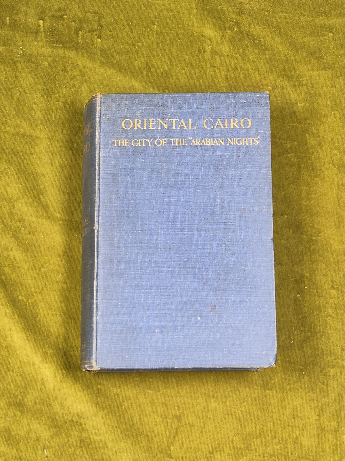 Oriental Cairo The City Of Arabian Nights w/ Map Douglas Sladen , Hurst0