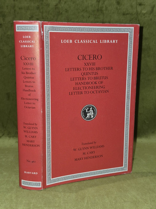 Cicero XXVIII Letters to His Brother Quintus Glynn Williams Loeb Classical 19890
