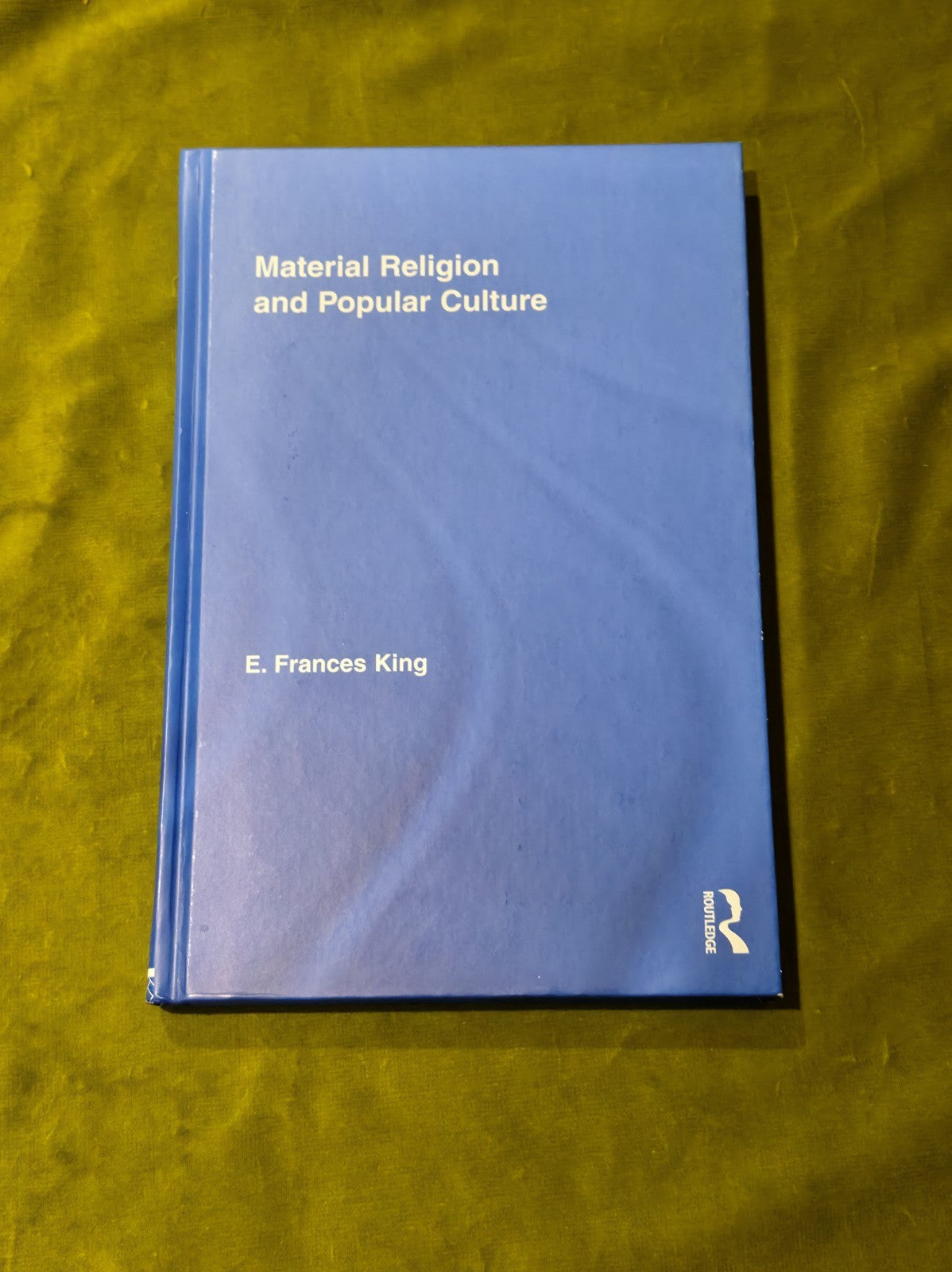 Material Religion and Popular Culture - E. Frances King Hardback0