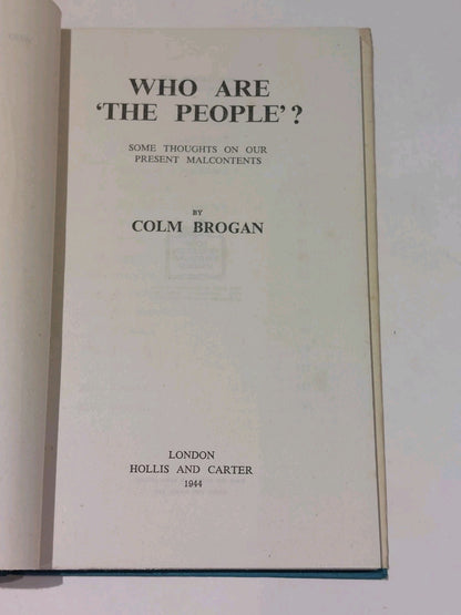 Who Are "The People" ? By Colm Brogan (1944) Hb Book With Dust Jacket5