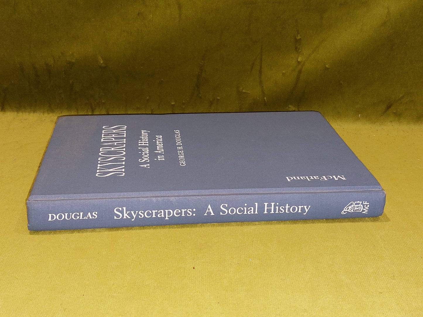 Skyscrapers : Social History In America  George Douglas [MacFarland] (1996) Hb1