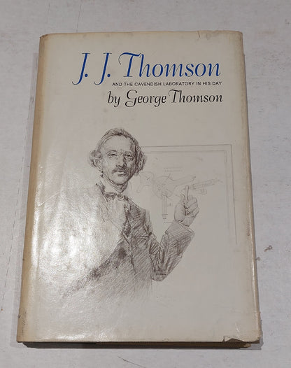 J. J. Thomson (1965) By George Thomson Hb Book0