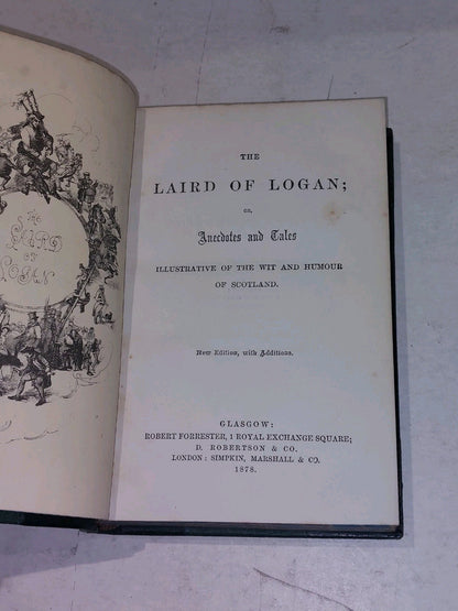 The Laird Of Logan; Or, Anecdotes & Tales (1878) [Robert Forrester] Hb Book3
