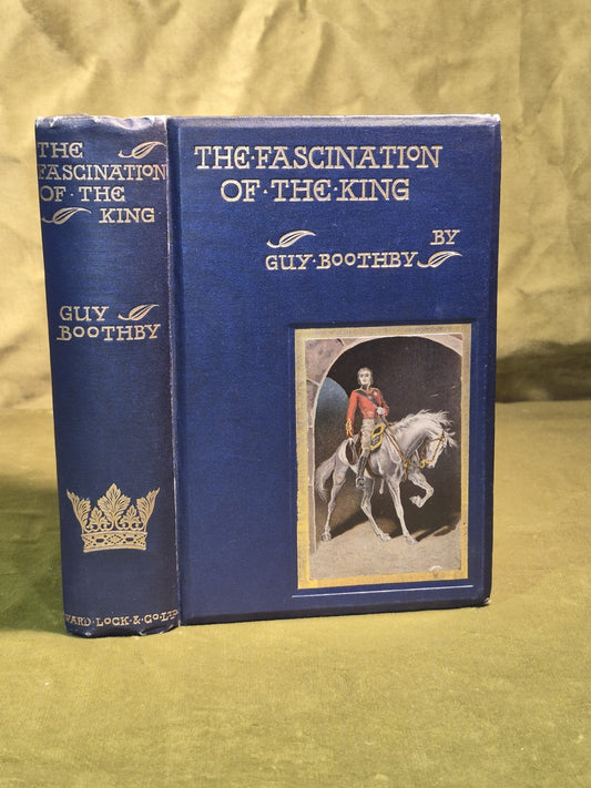 BOOTHBY, GUY (1867-1905) The fascination of the king / Guy Boothby ; illustrated0