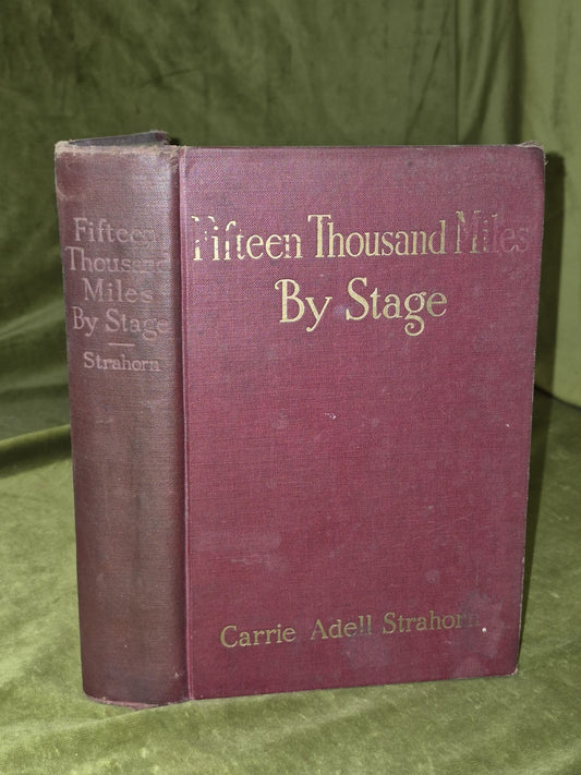 Fifteen Thousand Miles By Stage (1915) Carrie Adell Strahorn0