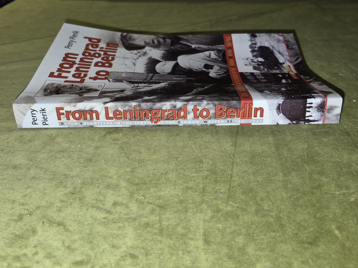 From Leningrad to Berlin: Dutch Volunteers in the German Waffen SS, 1941-19452