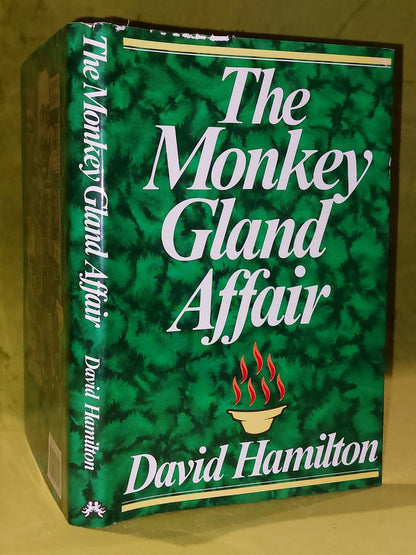 The Monkey Gland Affair by David Hamilton (1986) Chatto & Windus0
