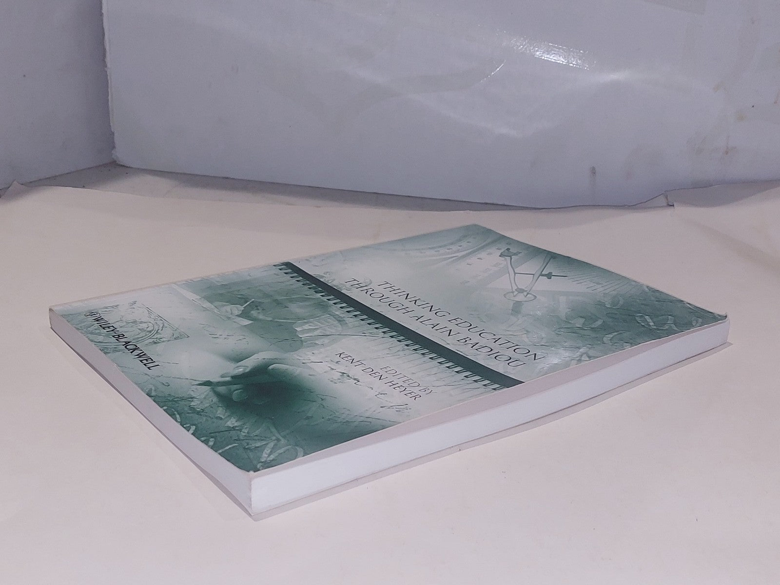 Thinking Education Through Alain Badiou  Kent Heyer [Wileyblackwell] 2010 Pb1