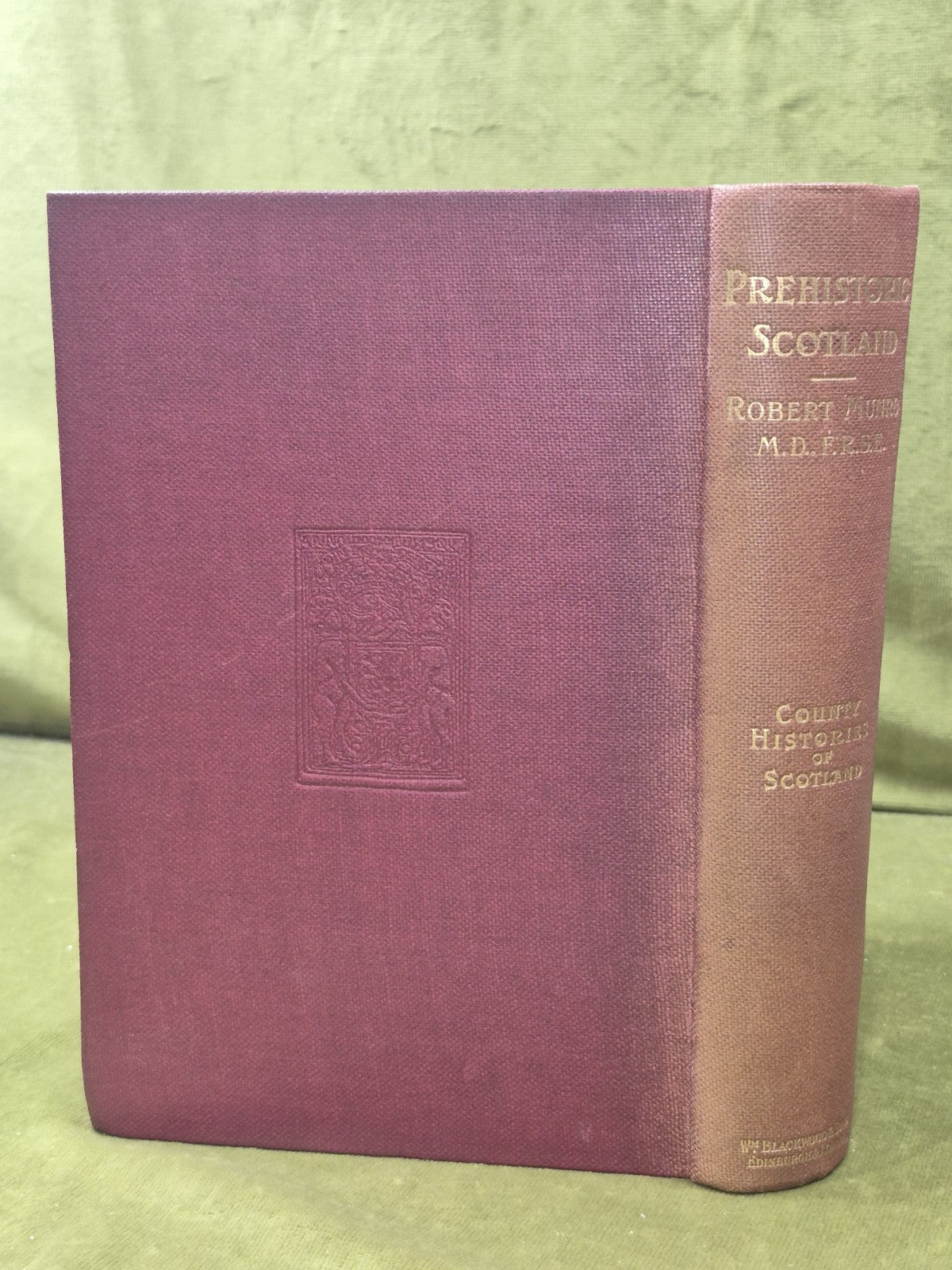 Prehistoric Scotland and its Place in European Civilisation 1899 Robert Munro1