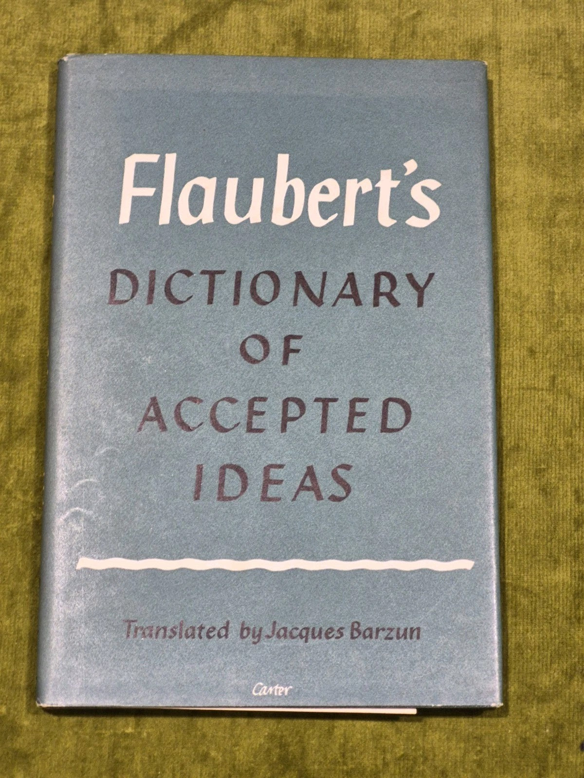 Flaubert's Dictionary Of Accepted Ideas (1954)  translated by Jacques Barzun0