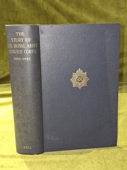 The Story of the Royal Army Service Corps 1939-1945 19550