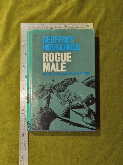 The Rogue Male SIGNED - Geoffrey Household , Little & Brown 19713