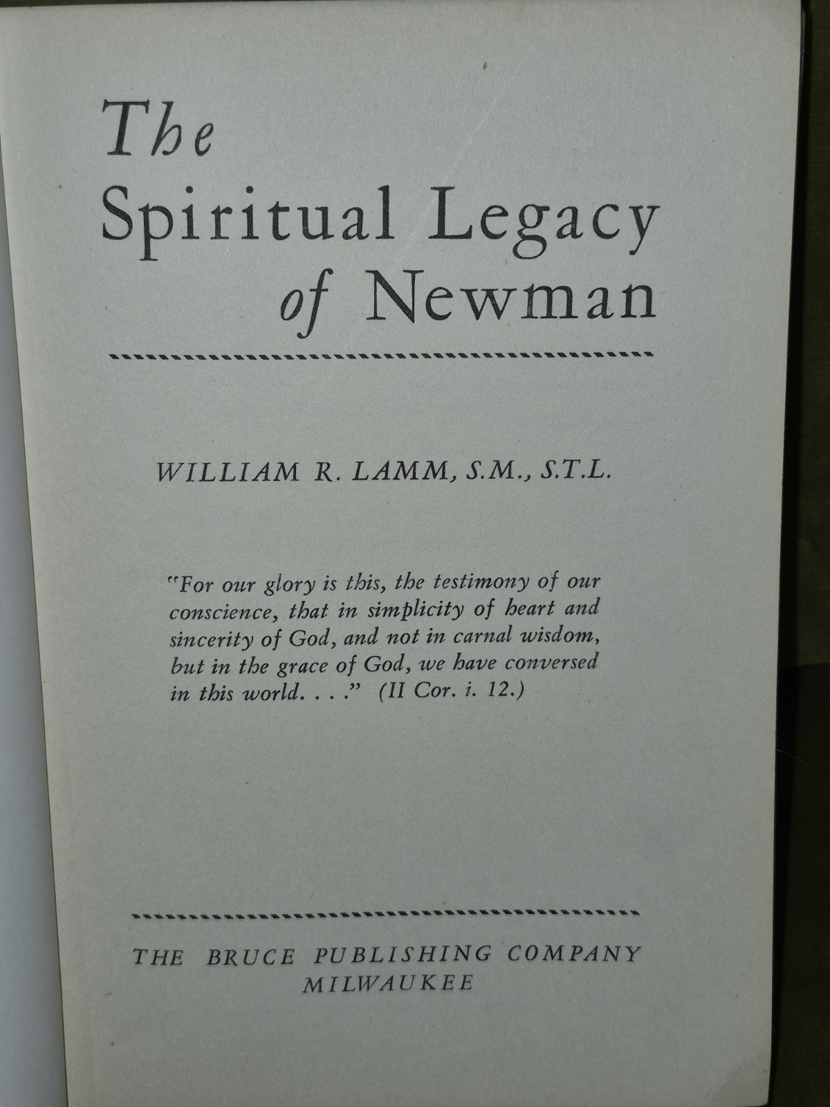 The Spiritual Legacy of Newman (1934 Second Printing) William R. Lamm3