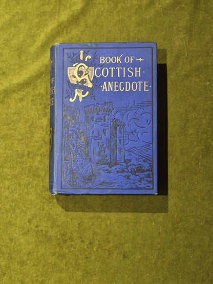 The Book of Scottish Anecdote - Alexander Hislop , Morison 1888 7th HB0