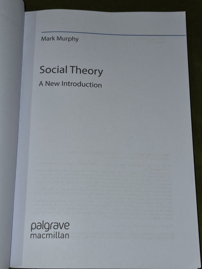 Social Theory: A New Introduction (2021) Mark Murphy3