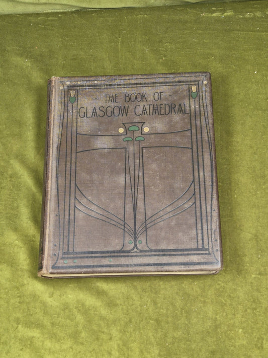 The Book of Glasgow Cathedral - George Eyre-Todd , Morison Brothers 1898 1st0