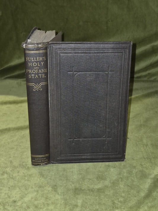The Holy State and Profane State. A New Edition. With Notes by James Nichols.0