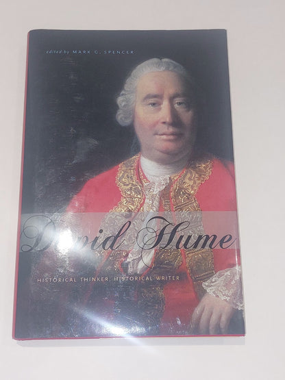 David Hume: Historical Thinker, Historical Writer  Mark G. Spencer (2013) Hb 0