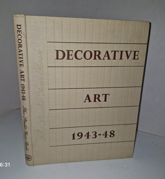 Decorative Art: The Studio Year Book: 1943-1948 Rathbone Holme, Kathleen Frost1
