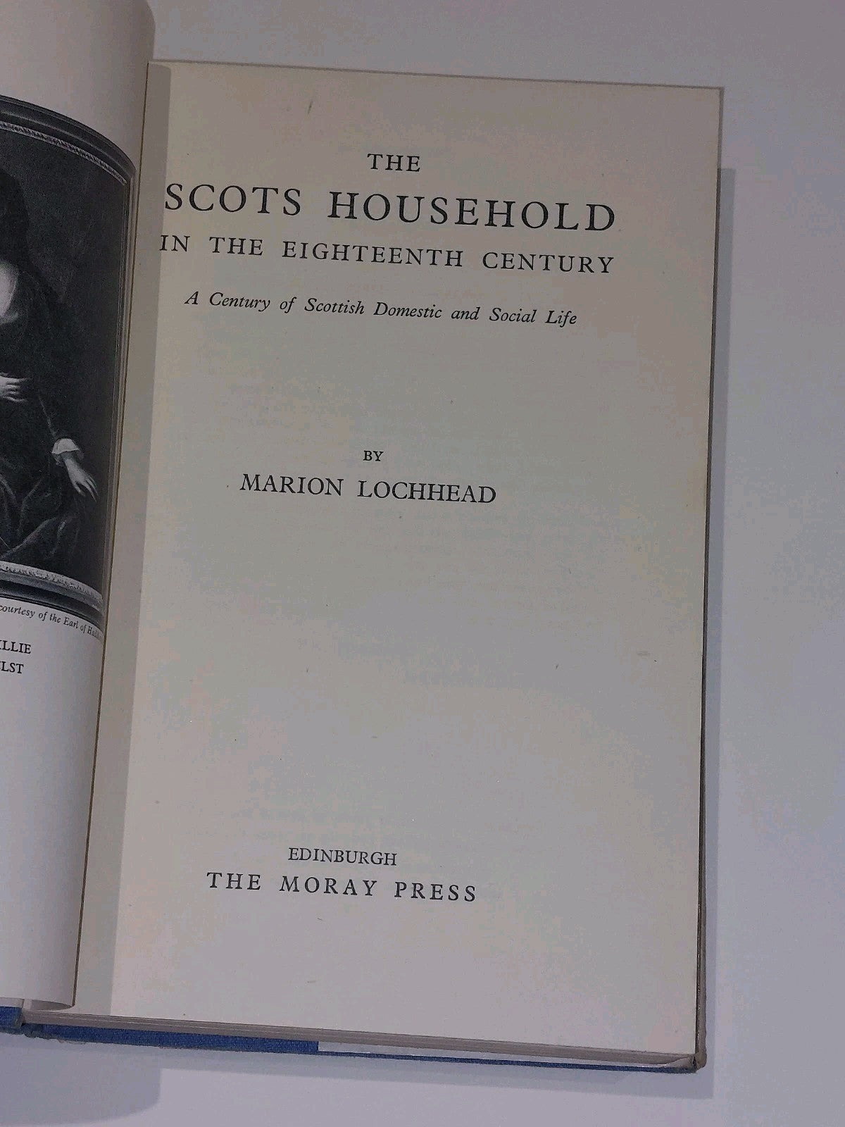 The Scots Household in the 18th Century by Marion Lochhead (1948) [Moray Press] 4