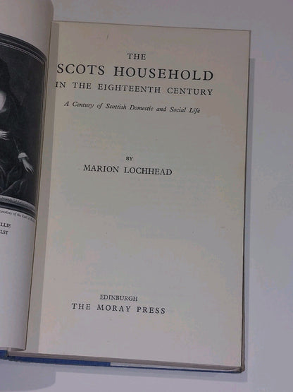The Scots Household in the 18th Century by Marion Lochhead (1948) [Moray Press] 4