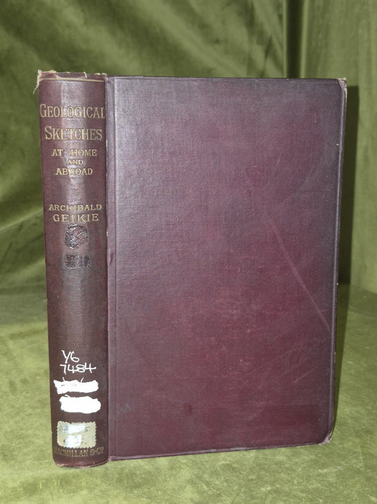 Geological Sketches At Home And Abroad Archibald Geikie 18820
